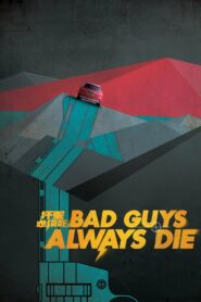 Bad Guys Always Die (2015) Hindi Dubbed